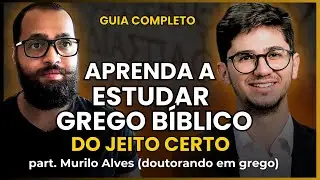 O GUIA COMPLETO PRA ESTUDAR GREGO BÍBLICO DO JEITO CERTO!