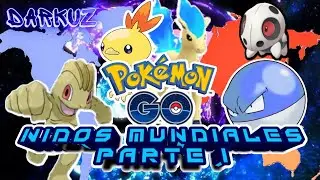 🕹Nidos Mundiales Pok&eacute;mon go Parte 1🌎2/Junio/2022🕹