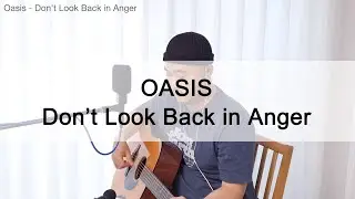Oasis - Don't Look Back in Anger _ cover by Mongsoo