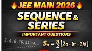 Sequence & Series in One Shot | Complete Chapter in 2 Hours | JEE 2026