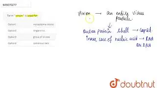 Term virion is used for | 12 | NTA NEET SET 38 | BIOLOGY | NTA MOCK TESTS ENGLISH | Doubtnut