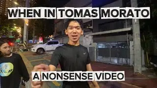 LOOKING FOR THE BIG BOSS AROUND TOMAS MORATO: Nonsense Vlog