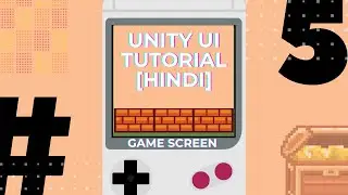 5. Game Screen: Unity UI Tutorial For Beginners In Hindi | Learn Unity In Hindi