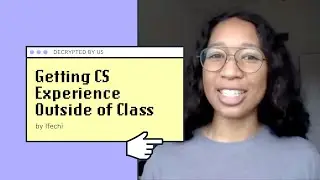 7 Ways to Get CS Experience Outside of Class