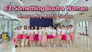 EZ Something Bout a Woman Line Dance, Choreo By Cathy Snow .