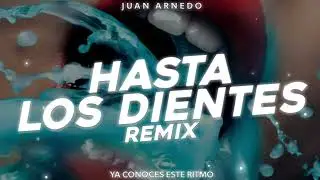 Hasta Los Dientes (REMIX) - Camila Cabello, Maria Becerra - Juan Arnedo Dj