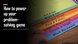 How to power up your problem-solving game (A8, C8) - Communication Competence