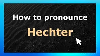 Как произносится Hechter (французское произношение / Франция) | Произносить имена