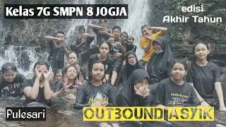SMP N 8 JOGJA - Kelas 7G || OuTBound Asyikk di Pulesari || MTC Jogja