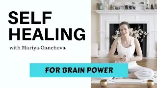 Yoga for Brain Power - The Kundalini Yoga Self Healing Program with Mariya Gancheva