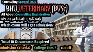 BHU Veterinary Counselling 2025||BHU Veterinary Registration||College cut-off || fees structure#bhu 