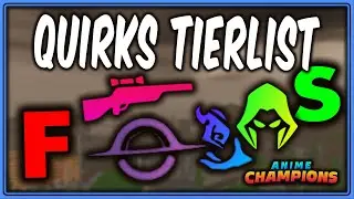 Updated QUIRKS TIERLIST & BEST Quirk COMBOS | Anime Champions | Update 1