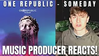 Music Producer Reacts To Someday By One Republic
