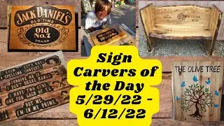 #692 Showing off Your Work!  -  Sign Carvers of the Day 5/29/22 - 6/12/22