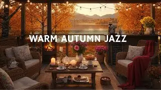 Ultimate Autumn Relaxation: Jazz, Fireplace, & Porch Sounds
