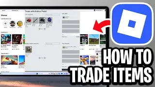 How To Trade In Roblox (Roblox Trading Guide) - Best Guide