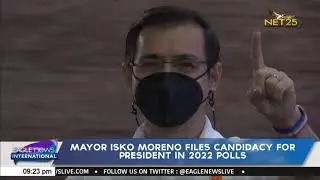 Mayor Isko Moreno files candidacy for president in 2022 polls