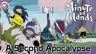 Minute of Islands - A Second Apocalypse