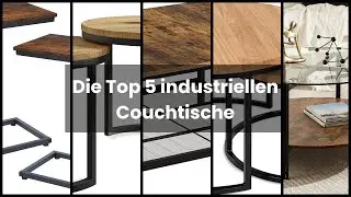 COUCHTISCH INDUSTRIAL: Die Top 5 industriellen Couchtische