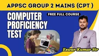 APPSC GROUP 2 MAINS: Computer Proficiency Test (CPT)-1  by Eswar Sir @RiseIASAcademy |Full Course