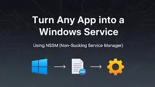 Как использовать NSSM для запуска любого exe-файла в качестве службы Windows