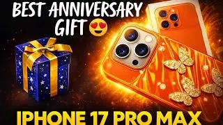 Life's First iPhone🥹/iPhone 17 Pro Max Anniversary Gift 🎁