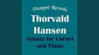 Thorvald Hansen: Sonata for Cornet and Piano: II. Andante: Accompaniment, Play along, Backing track