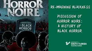 Re-Imagining Blackness: A Discussion of Horror Noire | USF Humanities Institute Faculty Fellows