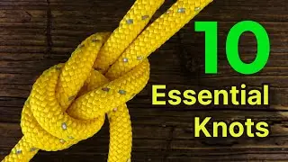 10 Essential Knots Everyone Should Know