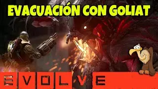 Evolve - Complicada Evacuaci&oacute;n con Goliat. ( Gameplay Espa&ntilde;ol ) ( Xbox One X )