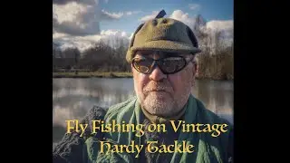 Fly Fishing on Vintage Hardy Brothers of Alnwick Tackle at Maran Lakes, Yorkshire