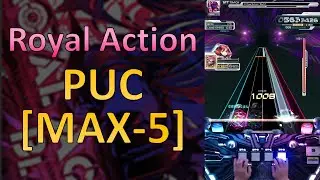 【MAX-5】Royal Action(MXM) PUC【SDVX Ⅵ】