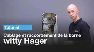 [Tutoriel] Câblage et raccordement optimisés de la borne de recharge witty