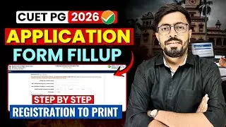 CUET PG 2026 Application Form Filling Step by Step Process | How to Fill CUET PG Application Form