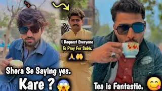 I Request Everyone To Pray 🙏 For My czn 🤲 | Shera Se Saying Yes Kare ? 😂 | KavRa Ka Tea is Level 🔥☕️