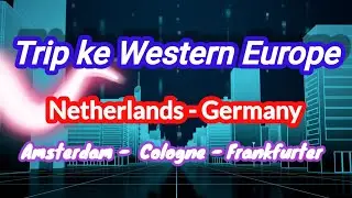 19hb April 2025 AMSTERDAM - COLOGNE - FRANKFURT