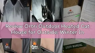 Review Ortri Outdoor Heated Cat House for Outside: Winter Insulated Weatherproof 30