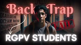 RGPV Back Trap | Semester Back Rule of RGPV University