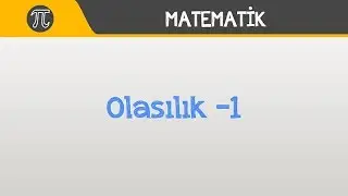 Olasılık -1| LİSE, YGS, LYS | Matematik | Hocalara Geldik