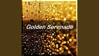 Golden Serenade