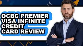 Ocbc Premier Visa Infinite Credit Card Review - Is It Worth it?