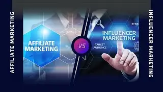 difference between affiliate marketing and influencer marketing