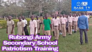 Rubongi Army Secondary School Patriotism Training