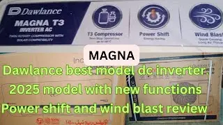 dawlance best model in  2025.magna dc inverter review