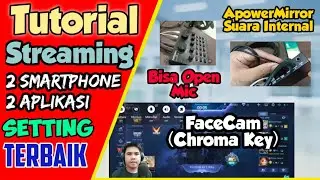 Tutorial - Streaming Game TERBAIK Suara Internal, Open Mic, 2 HP FaceCam/Green Screen dgn Prism Live