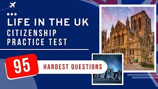 Life In The UK Test Exam - UK Citizenship Practice Test (95 Hardest Questions)