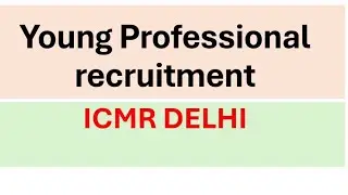 Young Professional recruitment in ICMR Delhi