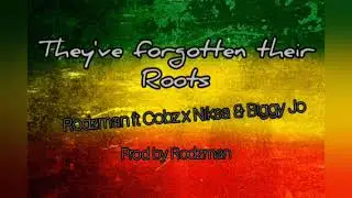 They've forgotten their roots_ Rodzman x Cobz x Niksa x Biggy Jo