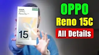 OPPO Reno 15c Unboxing Camera Samples Battery and Opinion | OPPO Reno 15c Unboxing | OPPO Reno 15c