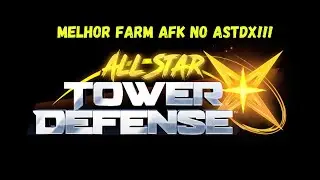 Melhor Farm AFK no ASTDX